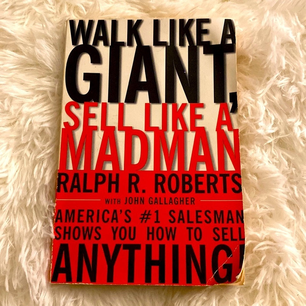 WALK LIKE GIANT AND SELL LIKE A MAD MAN by Ralph Roberts